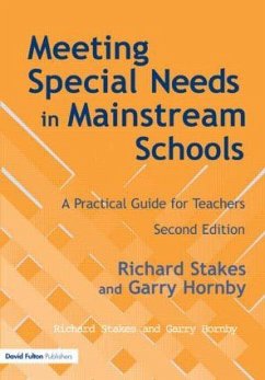 Meeting Special Needs in Mainstream Schools - Stakes, Richard; Hornby, Garry
