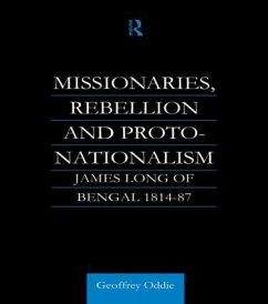 Missionaries, Rebellion and Proto-Nationalism - Oddie, Geoffrey A
