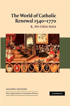 The World of Catholic Renewal, 1540-1770 - Hsia, R. Po-Chia