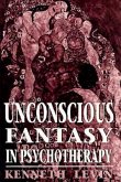 Unconscious Fantasy in Psychotherapy