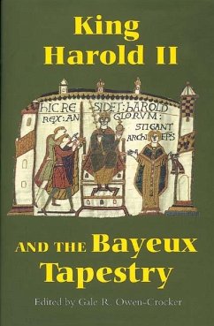 King Harold II and the Bayeux Tapestry - Owen-Crocker, Gale R. (ed.)