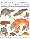 Prehistoric Mammals of Australia and New Guinea: One Hundred Million Years of Evolution