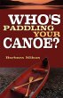 Who's Paddling Your Canoe - Bild 1