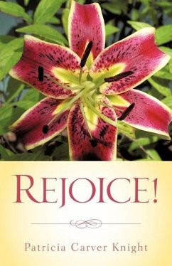 Rejoice! - Knight, Patricia Carver