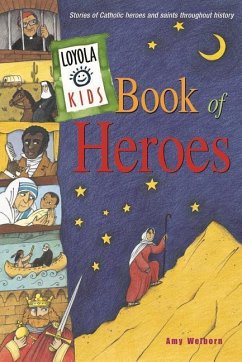 Loyola Kids Book of Heroes - Welborn, Amy