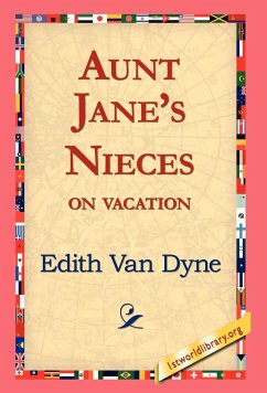 Aunt Jane's Nieces on Vacation - Dyne, Edith Van