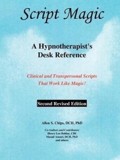 Script Magic: A Hypnotherapist's Desk Reference - Chips, Allen Stanley