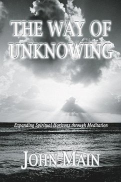 The Way of Unknowing: Expanding Spiritual Horizons Through Meditation - Main, John