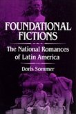 Foundational Fictions: The National Romances of Latin America