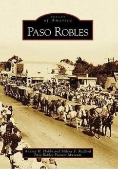 Paso Robles - Hobbs, Andrea H; Radford, Milene F; Paso Robles Pioneer Museum