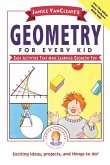 Janice Vancleave's Geometry for Every Kid