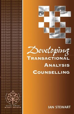 Developing Transactional Analysis Counselling - Stewart, Ian