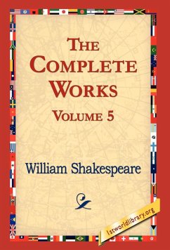 The Complete Works Volume 5 - Shakespeare, William