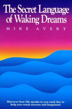 The Secret Language of Waking Dreams - Avery, Michael