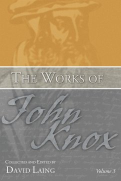 The Works of John Knox, Volume 3 - Knox, John