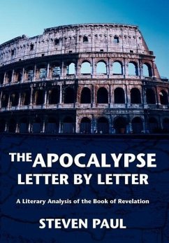 The Apocalypse--Letter by Letter - Paul, Steven