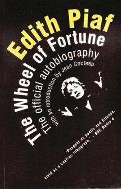 Edith Piaf: The Wheel of Fortune: The Official Autobiography - Piaf, Edith