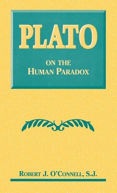 Plato on the Human Paradox - O'Connell, Robert J.