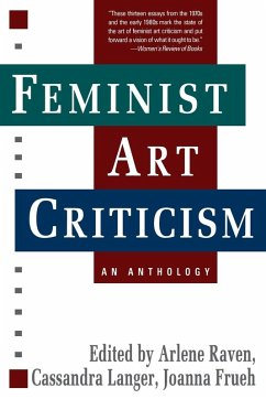 Feminist Art Criticism - Raven, Arlene; Langer, Cassandra; Frueh, Joanna