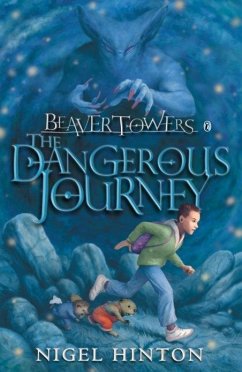 Beaver Towers: The Dangerous Journey - Hinton, Nigel