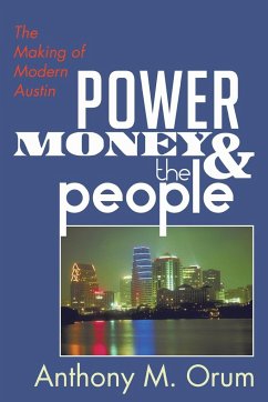 Power, Money and the People - Orum, Anthony M.