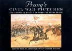 Prang's Civil War Pictures: The Complete Battle Chromos of Louis Prang