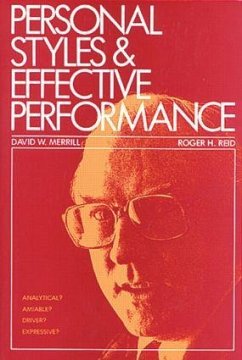 Personal Styles & Effective Performance - Merrill, David W; Reid, Roger H