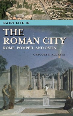 Daily Life in the Roman City - Aldrete, Gregory S.