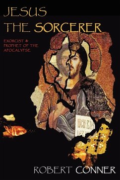Jesus the Sorcerer - Conner, Robert