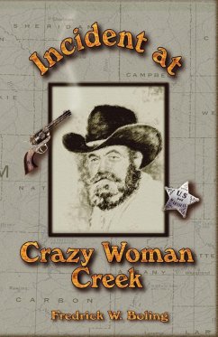 Incident at Crazy Woman Creek - Boling, Fredrick William