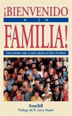 Bienvenido a la Familia! = Welcome to the Family - Evantell Resources; Tell, Evan; Evantell