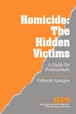 Homicide: The Hidden Victims: A Resource for Professionals