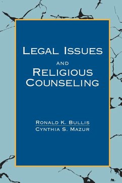 Legal Issues and Religious Counseling - Bullis, Ronald K.; Mazur, Cynthia S.