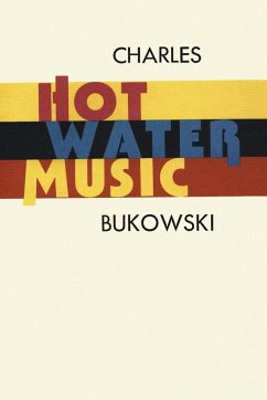 Hot Water Music - Bukowski, Charles