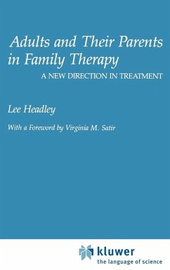 Adults and Their Parents in Family Therapy: A New Direction in Treatment - Headley, Lee