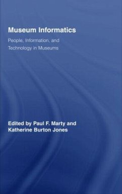 Museum Informatics - Marty, Paul F; Jones, Katherine Burton
