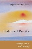 Psalms and Practice Psalms and Practice