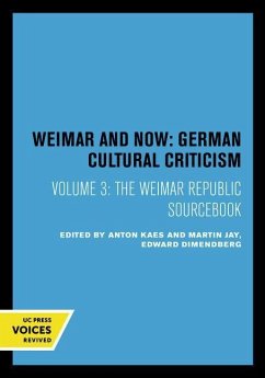 The Weimar Republic Sourcebook - Kaes, Anton; Jay, Martin; Dimendberg, Edward