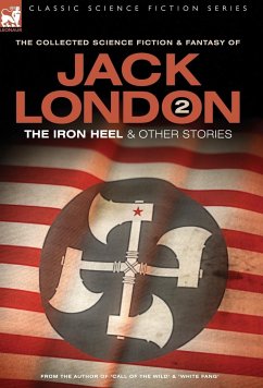 Jack London 2 - The Iron Heel and other stories - London, Jack