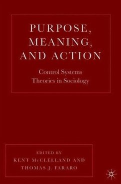 Purpose, Meaning, and Action - McClelland, Kent A. / Fararo, Thomas J. (eds.)