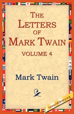 The Letters of Mark Twain Vol.4 - Twain, Mark