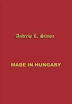 Made in Hungary: Hungarian Contributions to Universal Culture - Simon, Andrew L.