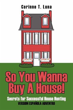 So You Wanna Buy A House!