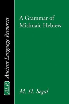 A Grammar of Mishnaic Hebrew - Segal, M. H.