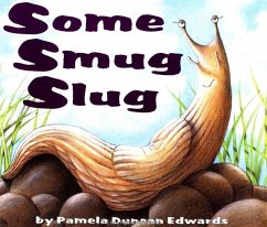 Some Smug Slug - Edwards, Pamela Duncan