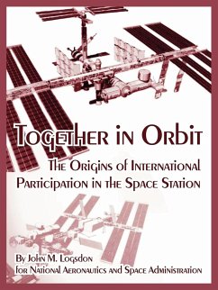 Together in Orbit - Logsdon, John M.; N. A. S. A.