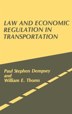 Law and Economic Regulation in Transportation. - Dempsey, Paul; Thoms, William