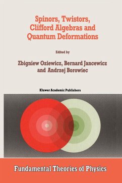 Spinors, Twistors, Clifford Algebras and Quantum Deformations - Borowiec, Andrzej / Jancewicz, Bernard / Oziewicz, Zbigniew (Hgg.)