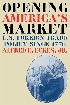 Opening America's Market - Eckes Jr., Alfred E.
