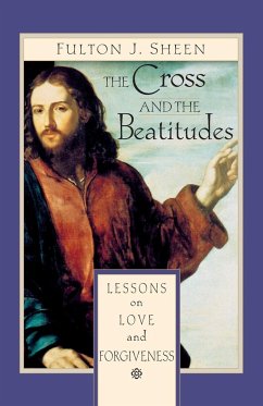 The Cross and the Beatitudes - Sheen, Fulton J.